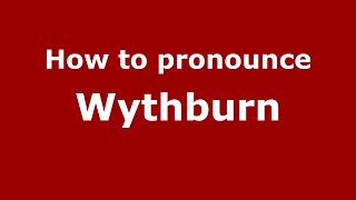 How to pronounce Wythburn