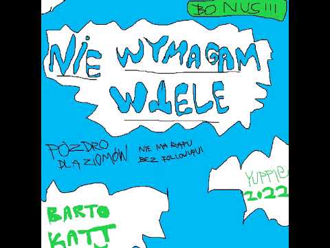 Video thumbnail for Nie wymagam wiele (Bonus Track)