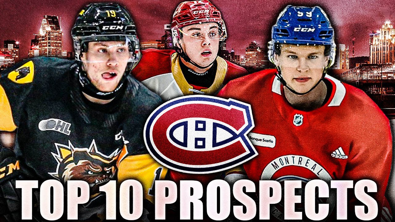 TOP 10 MONTREAL CANADIENS PROSPECTS (RDS Rankings - Habs News & Rumours Today 2022) NHL Draft