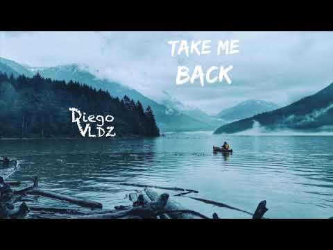 Diego VLDZ - Take Me Back