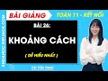 Toán 11 Kết nối tri thức Bài 26 Khoảng cách