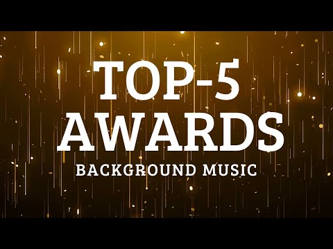 TOP-5 Awards Background Music For Videos