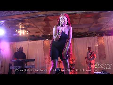 James Ross @ (Vocalist) Tasha Renee' B - "Rock Steady" - www.Jross-tv.com (St. Louis)