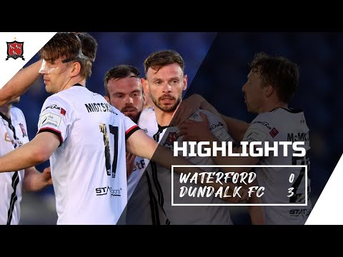 Highlights | Waterford 0-3 Dundalk FC.