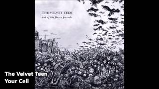 The Velvet Teen - Your Cell