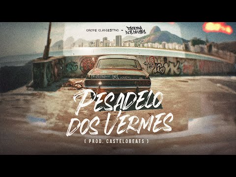 Cacife Clandestino - Pesadelo Dos Vermes (Prod. CasteloBeats)