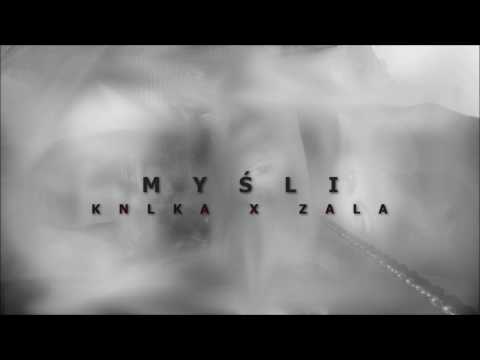 Knlka x Zala a'k'a Ratel - Myśli.