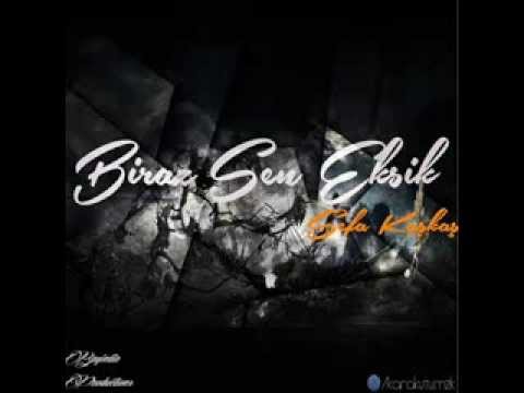 Sefa Kaşkaş - Biraz Sen Eksik