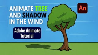 Animate Tree and Shadow in the Wind | Adobe Animate Tutorial
