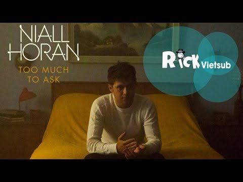 Too Much To Ask - Nail Horan Vietsub Lyrics | Rick [Stefan - Elena]