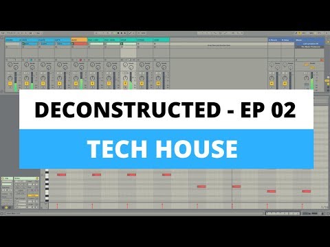Ableton Tutorial - Tech House Vibe [DECONSTRUCTED 02]