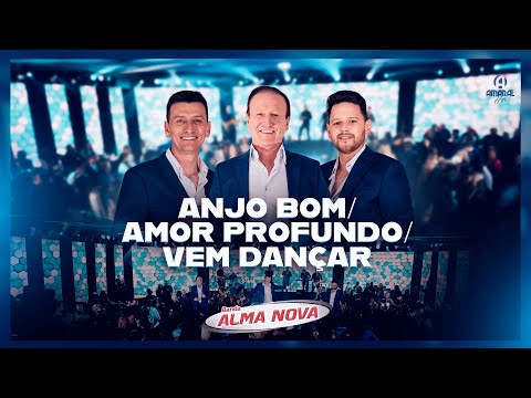 Banda Alma Nova - ANJO BOM/AMOR PROFUNDO/VEM DANÇAR (Ao Vivo do Bailão ao Pop)