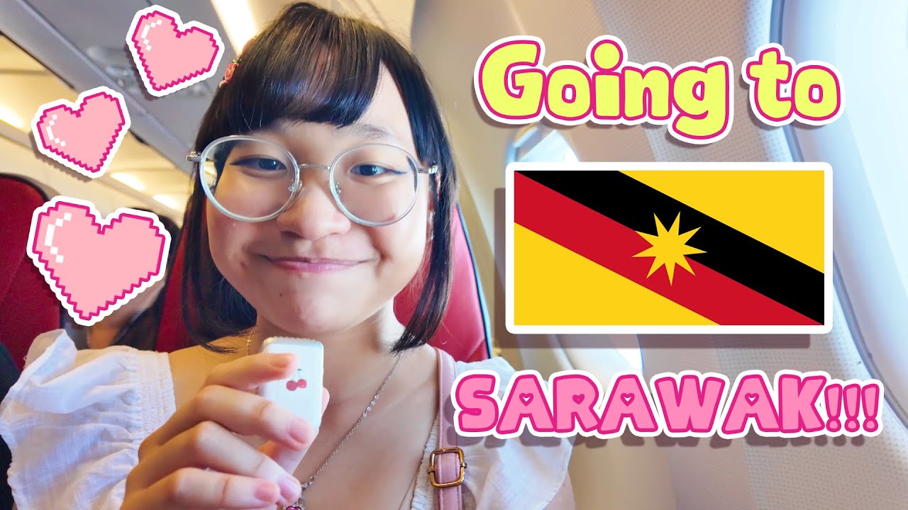Going to Kuching, Sarawak!!! ˚ 𝜗𝜚˚⋆｡☆