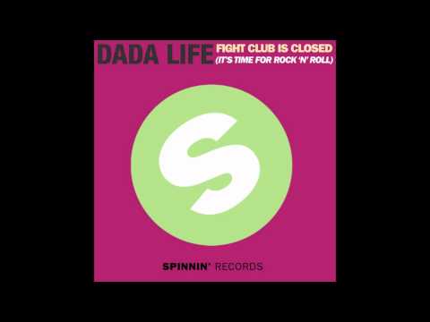 Dada Life - Fight Club Is Closed (It's Time For Rock 'n' Roll)
