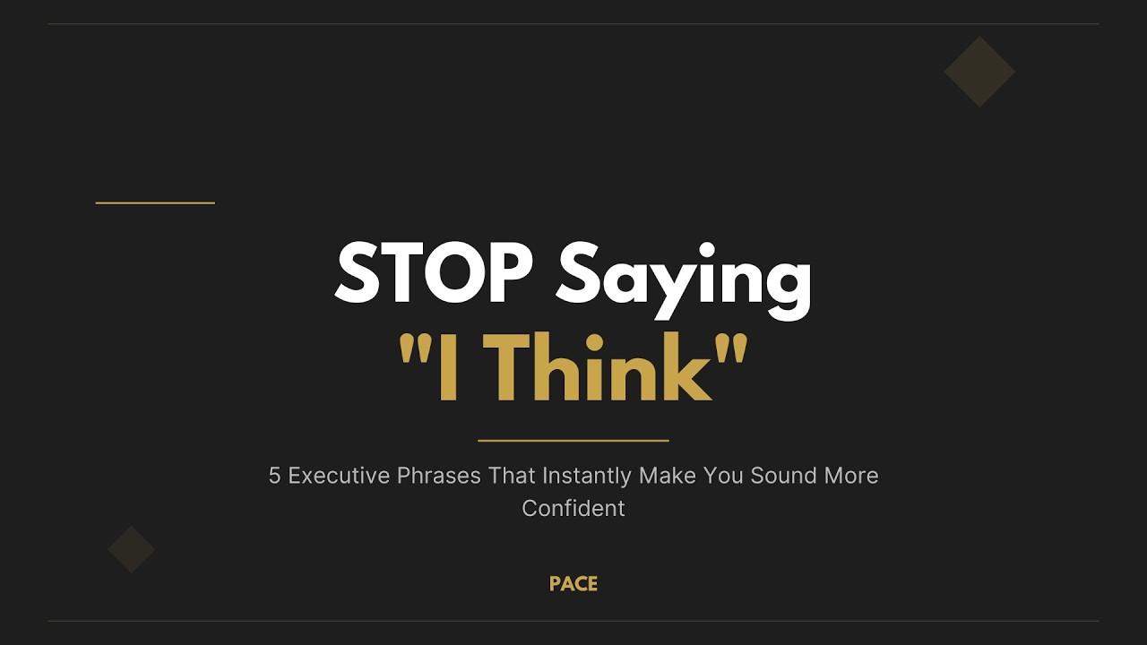 Stop Saying I Think