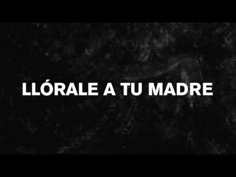 Video de Llórale A Tu Madre