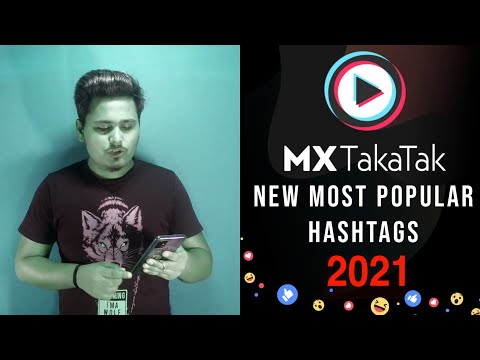 How To Viral Video On Mx TakaTak | Most Popular Hashtags For Mx TakaTak App - 2021