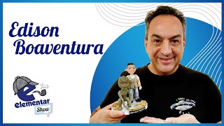 Edison Boaventura | Elementar Show #78