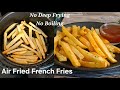 No Oil French Fries In Air Fryer Recipe Air Fried French Fries Air Fryer Recipe