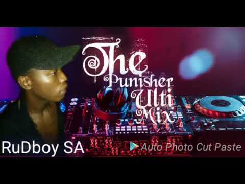 RuDboy SA The Punisher Ultimix Amapiano And House Mix 2020