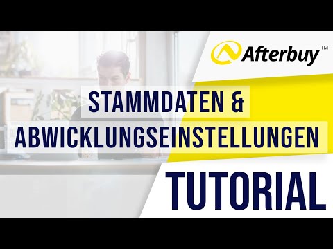 #2 Afterbuy Kurztutorial - Stammdaten & Abwicklungseinstellungen
