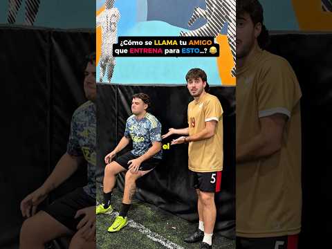 ¿Cómo se LLAMA tu AMIGO que ENTRENA para ESTO…? 😂