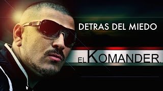 El Komander - Detras Del Miedo Mix