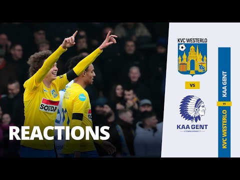 Reactions • KVC Westerlo 3 - 3 KAA Gent (11.02.2023)