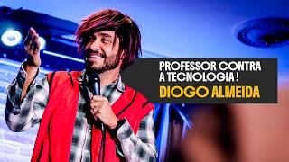 DIOGO ALMEIDA - PROFESSOR CONTRA A TECNOLOGIA - STAND UP COMEDY - PROFESSORA MÁRCIA