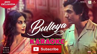 Bulleya Song Karaoke | Romeo Akbar Walter