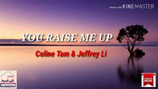 Download lagu YOU RAISE ME UP - Celine Tam & Jeffry Li (Lyric Video) mp3 Download lagu YOU RAISE ME UP - Celine Tam & Jeffry Li (Lyric Video) mp3