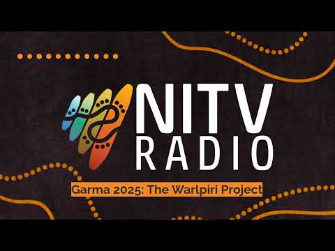Garma 2025: The Warlpiri Project | SBS NITV Radio