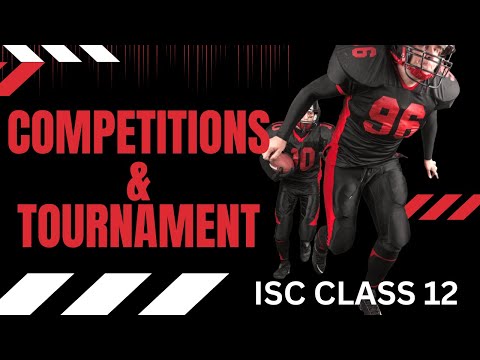 COMPETITION & TOURNAMENT |  PHYSICAL EDUCATION | ISC CLASS 12 | YASH MAHESHWARI