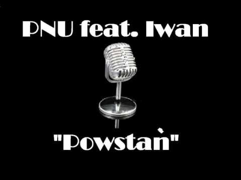 PNU feat. Iwan - Powstań video.wmv