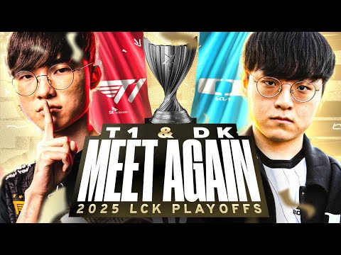 T1 & DK MEET AGAIN - LCK PLAYOFFS 2025