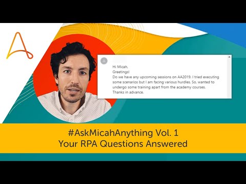 RPA Questions Answered: #AskMicahAnything Vol. 1 | Automation Anywhere