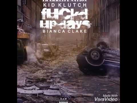 Kid Klutch-Fuckd Up Ft.Bianca Clarke (Official Audio)