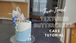 Simple Two-Toned Textured Buttercream Cake | Cake Decorating Tutorial