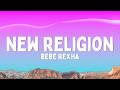 Bebe Rexha & Faithless - New Religion (Lyrics)