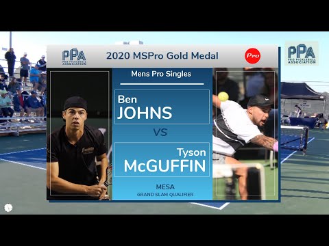 2020 PPA Mesa Qualifier MSPro GOLD medal Ben Johns v Tyson McGuffin