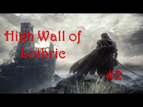 Dark Souls 3 - High Wall of Lothric Video