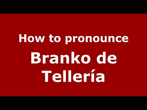 How to pronounce Branko de Tellería (Spanish/Argentina) - PronounceNames.com