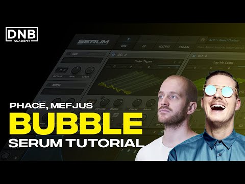 How To Make BASSES Like Phace, Mefjus - Bubble | Serum Tutorial