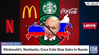 Mcdonald’s, Starbucks, Coca Cola Stop Sales in Russia