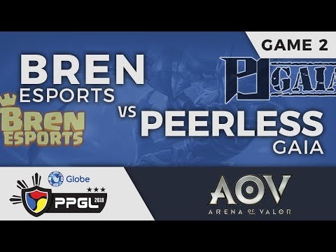 PPGL 2018 | AOV | Game 2 | Bren Esports vs Peerless Gaia