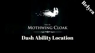 Hollow Knight- How to Find the Dash Ability/ Mothwing Cloak-  Step By Step Guide
