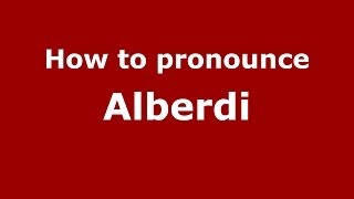 How to pronounce Alberdi