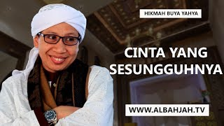Download lagu Cinta yang Sesungguhnya - Hikmah Buya Yahya mp3