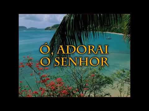 002   Ó ADORAI O SENHOR  HINÁRIO ADVENTISTA