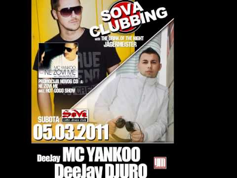 Mc Yankoo & Dj Djuro @ Club Sova Orasje